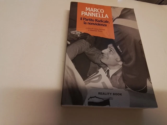 MARCO PANNELLA, IL PARTITO RADICALE E LA NON VIOLENZA, CUR. ARCONTI/TURCO, 21s24