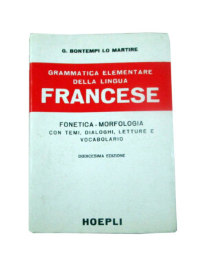 BONTEMPI LO MARTIRE Bontempi N0303 GRAMMATICA ELEMENTARE DELLA LINGUA FRANCESE G 1989 