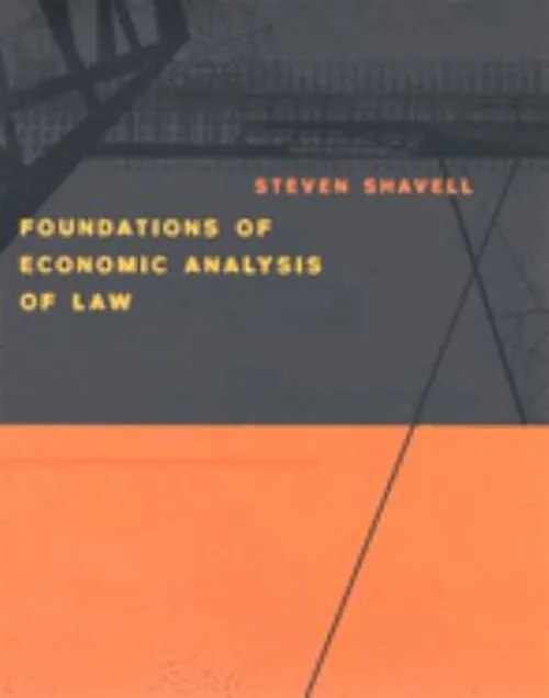 Foundations of Economic Analysis of Law Hardcover Steven Shavell