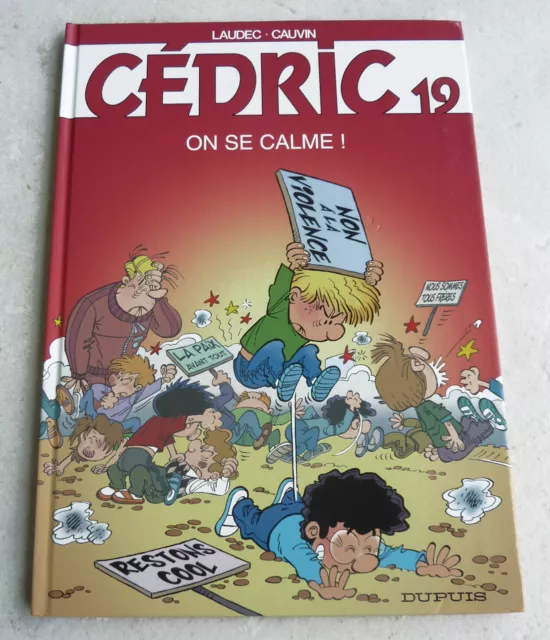 Bd Eo 2004 • Cedric 19 • On Se Calme ! • Laudec-Cauvin • Dupuis • Comme Neuf