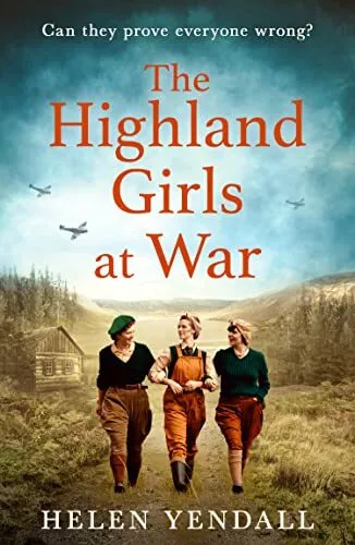 The Highland Girls at War by Helen Yendall 9780008523138 NEW Free UK Delivery