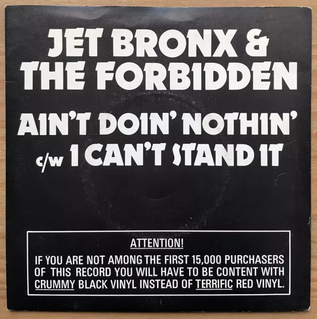 Jet Bronx & The Forbidden Ain’t Doin’ Nothin’ 7” NM Red 1977 UK First Press