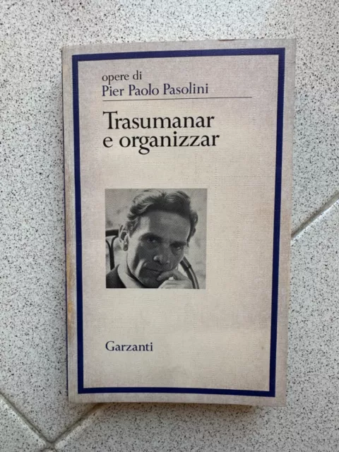 Pier Paolo Pasolini Trasumanar e organizzar Garzanti 1971