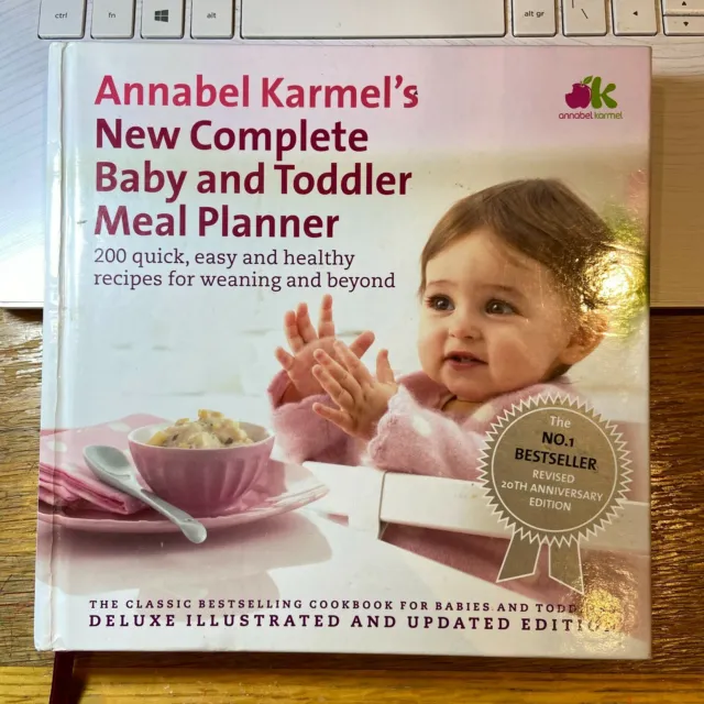 Nuevo planificador completo de comidas para bebés y niños pequeños de Annabel Karmel: 200 recetas para bebé