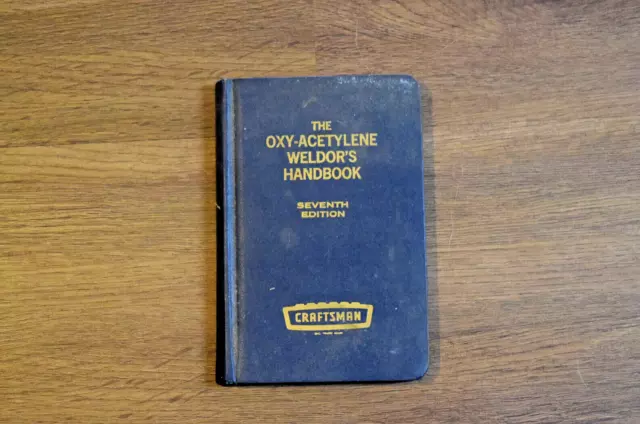 The Oxy-Acetylene Welder's Handbook Craftsman 7th Ed. 1972 Vintage Welding  MS