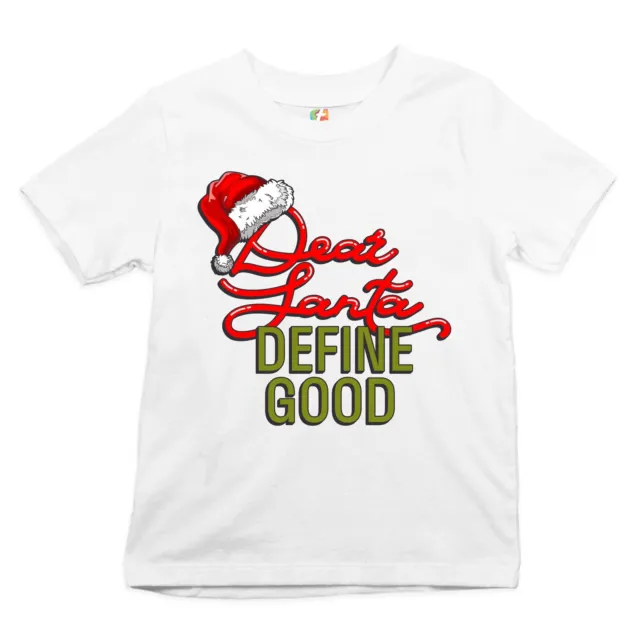 Dear Santa Define Good Youth T-shirt Merry Christmas Naughty or Nice Kids