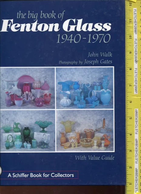 The Big Book Of Fenton Glass - 1940-1970 - Hc - 1998 - Schiffer - Free Shipping