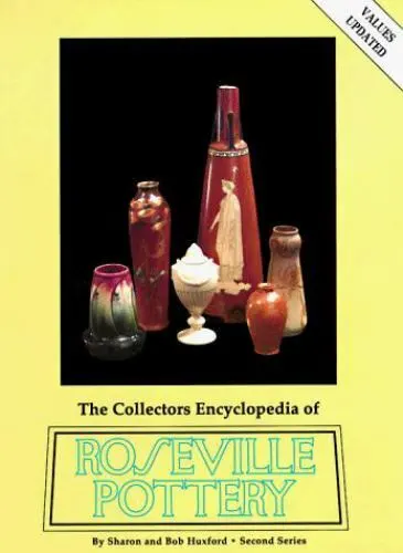 The Collectors Encyclopedia of Roseville Pottery: Second Series: 2 (2nd Series)