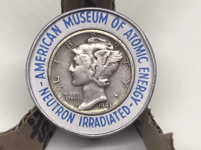 Encased Dime Mercury 1943 American Museum of Atomic Energy Neutron Irradiated