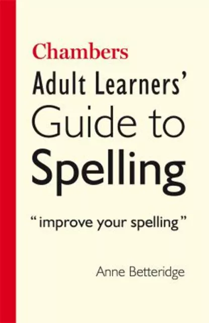 Chambers Adulte Learner's Guide Pour Spelling Livre de Poche Anne Betteri