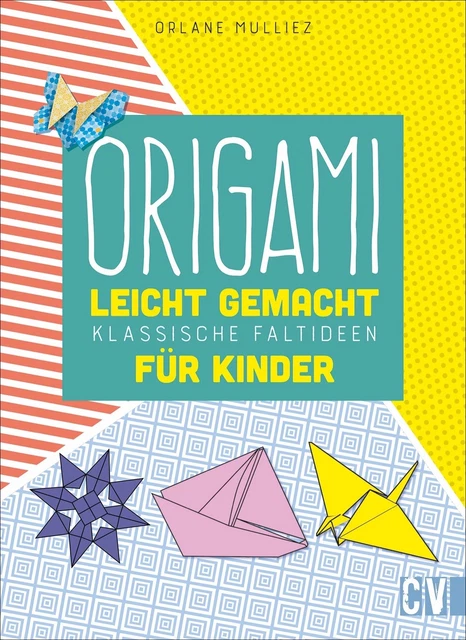 Origami leicht gemacht Orlane Mulliez