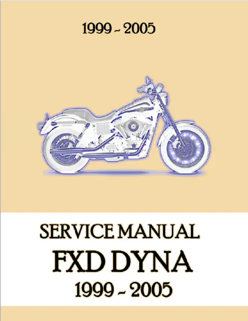 Harley Davidson FXD Dyna  1999 to 2005 - Repair Service Manual 595pag -ENG