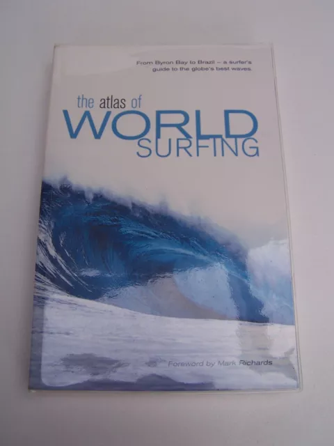 The Atlas Of World Surfing From Byron  To Brazil Mark Richards S/C 2007