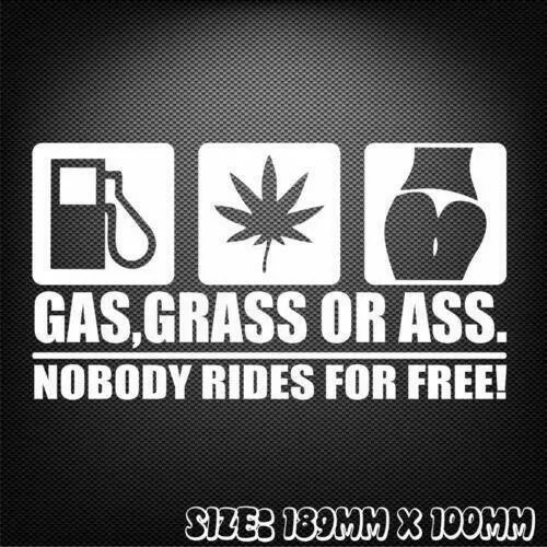 GAS GRASS OR ASS Sticker Decal JDM Drift Hoon illest Joke Car Truck Hitchhiking