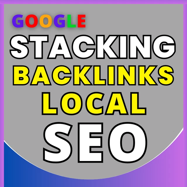 Rank your Local SEO with Google Stacking Backlinks for Keywords Ranking
