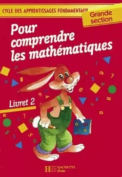 COMPRENDRE LES MATHÉMATIQUES, grande section, livret numéro 2 (edition ...