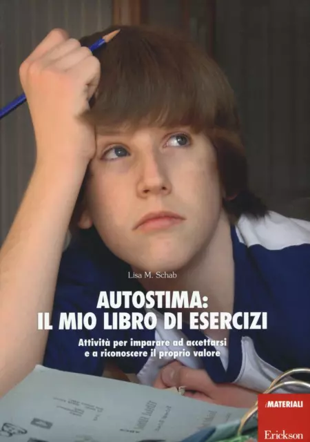 Autostima: il mio libro di esercizi. Attività per imparare ad accettarsi e...