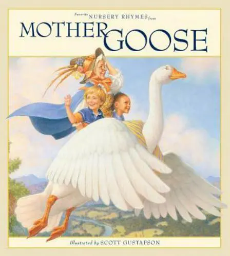 Favorite Nursery Rhymes from Mother Goose by Gustafson, Scott