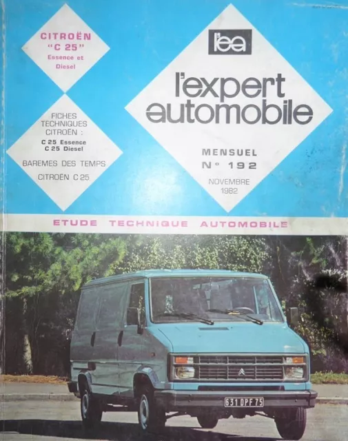 Revue technique CITROEN C25 ESSENCE DIESEL EXPERT N° 192 1982 C 25