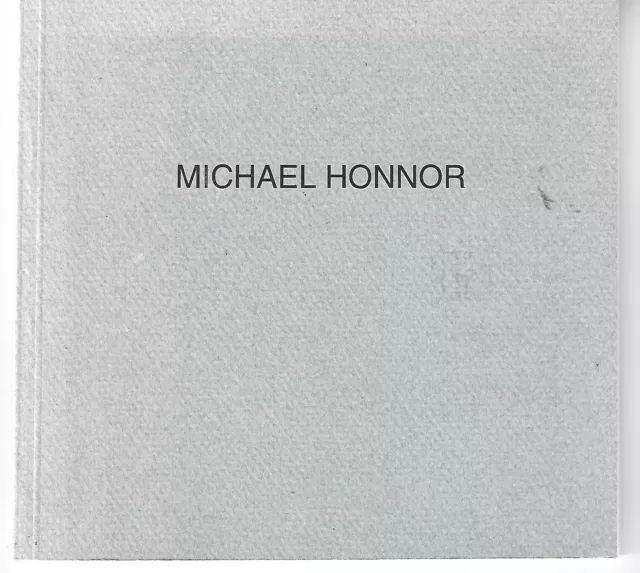 Michael Honnor Art Exhibition Catalogue May 1996 Thackeray Gallery