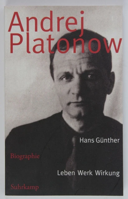 Andrej Platonow: Biographie. Leben - Werk - Wirkung (suhrkamp taschenbuch) Günth