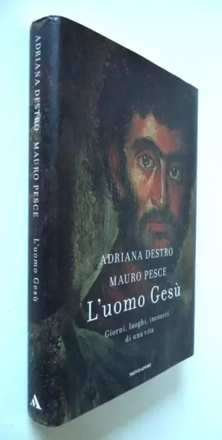 L'uomo Gesù  ADRIANA DESTRO - MAURO PESCE