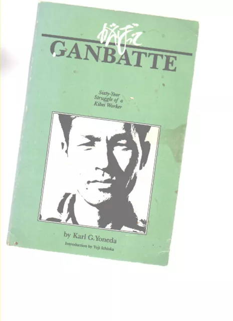 Ganbatte: Sixty-Year Struggle of a Kibei Worker