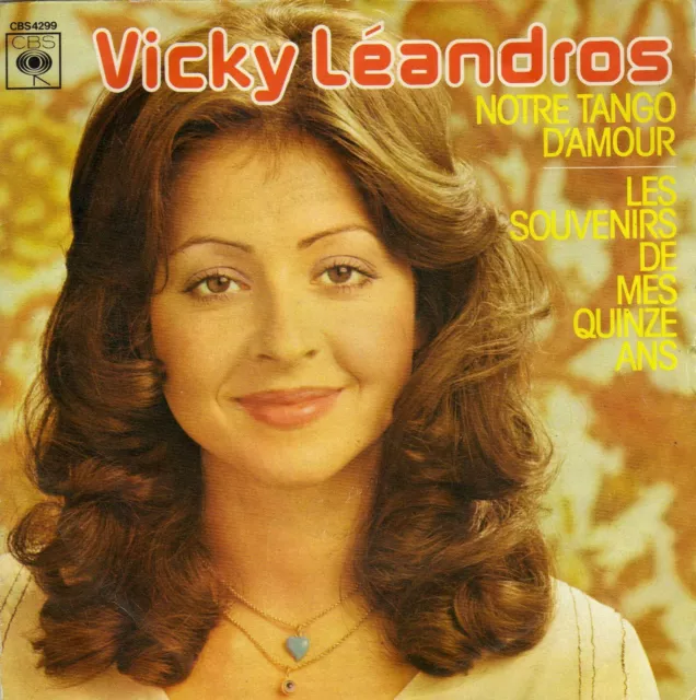 Vicky Leandros Notre Tango D'amour /Les Souvenirs De Mes 15 Ans French 45 Single