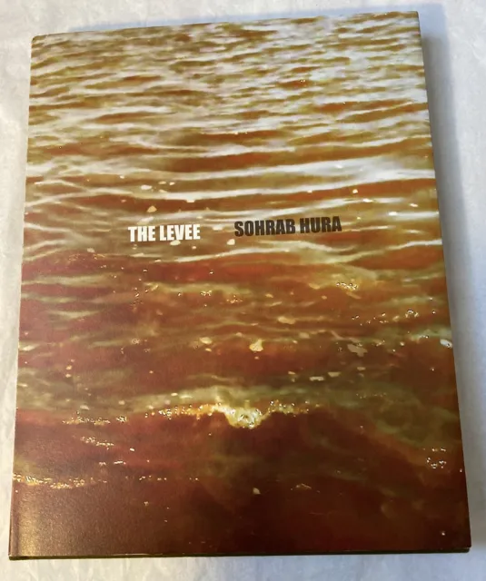 Sohrab Hura The Levee Photobook (SIGNED)