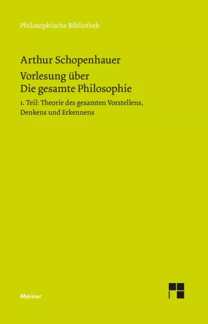 Vorlesung über Die gesamte Philosophie oder die Lehre vom Wesen der Welt und dem