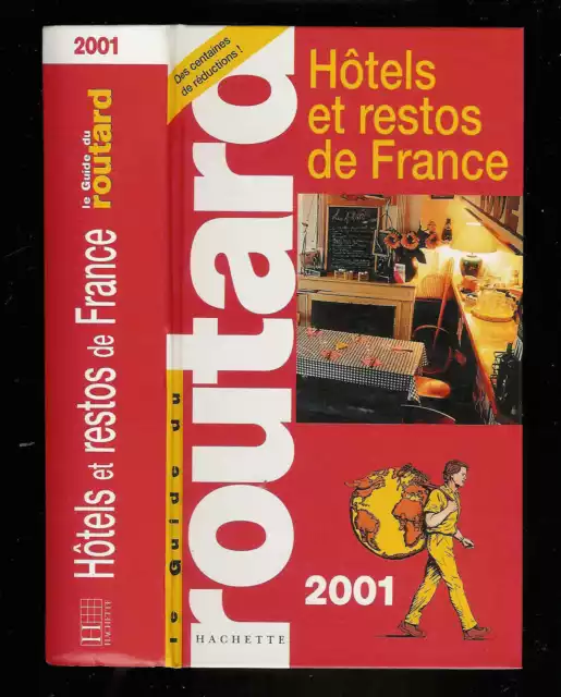 Hôtels et restos de France - Le Guide du Routard - 2001 " Editions hachette "