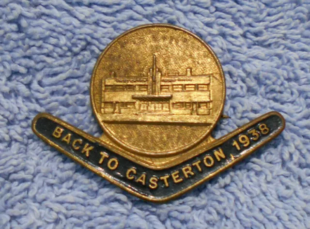 #D497. 1938  Back To Casterton  Lapel Badge