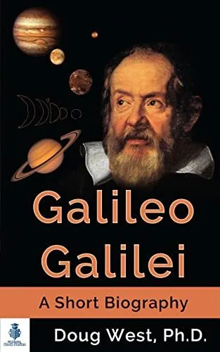 Galileo Galilei - A Short Biography: Volum... by West, Doug Paperback / softback