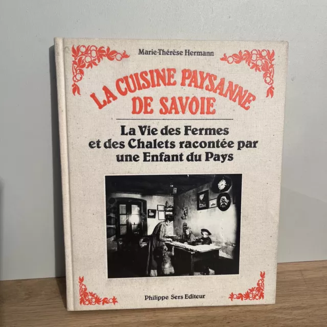 Livre Recettes Et Vie En Savoie La cuisine paysanne de Savoie Par M.T .Hermann