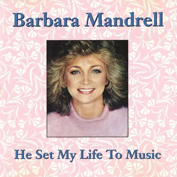 Barbara Mandrell ‎– He Set My Life To Music (Cd)