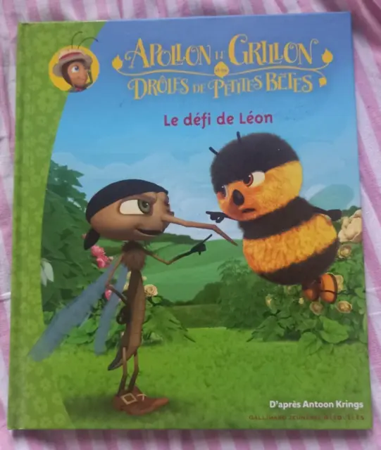 Apollon le Grillon et les Drôles de Petites Bêtes - Le défi de Léon Par Antoon K