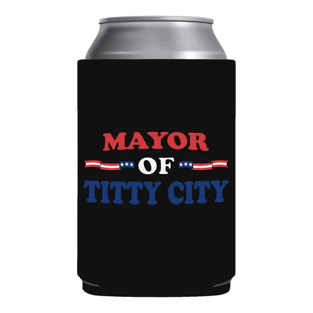 Funny Beer Koozie Mayor Of Titty City Coozie Beer College Bachelor Party Gift