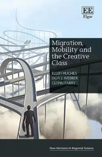 Ellen Hughes Don J. Webber Glenn  Migration, Mobility and the Creative  (Relié)