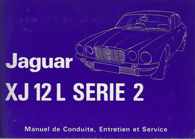 JAGUAR XJ 12 L Series 2 Manuel de Conduite Entretien et Service 1973 Handbuch BA