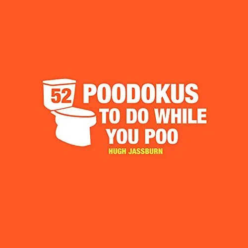 52 PooDokus to Do While You Poo: Puzzles, Activities and Tr... by Jassburn, Hugh