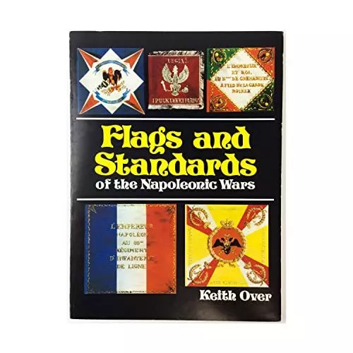 Flags and Standards of the Napoleonic Wars, Over, Keith