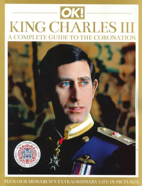 OK! Magazine, King Charles III Complete Guide to the Coronation Souvenir 2023