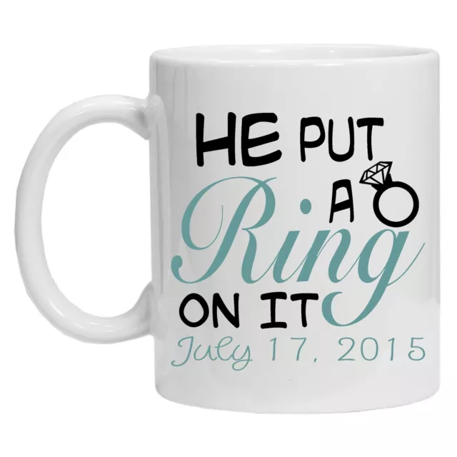 He Put a Ring on It mug, Engagement Ceramic 10oz Coffee Mug,Engagement gift