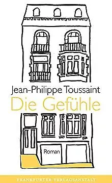 Die Gefühle von Toussaint, Jean-Philippe | Buch | Zustand gut