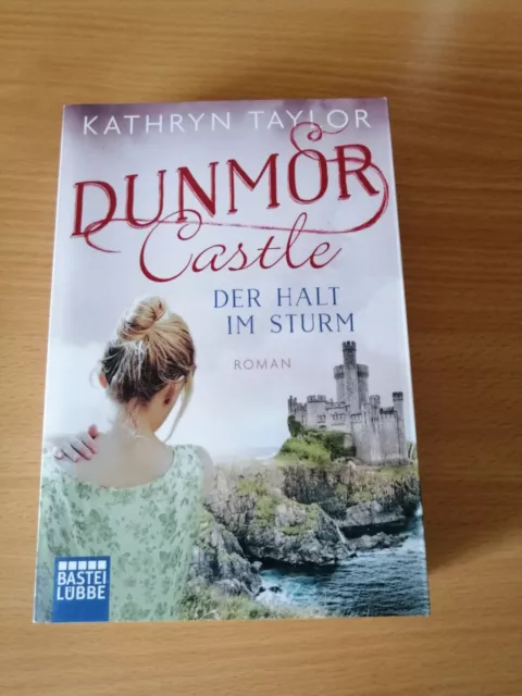 Dunmor Castle - Der Halt im Sturm von Kathryn Taylor (2019, Taschenbuch)