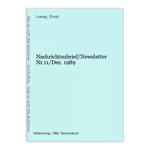 Nachrichtenbrief/Newsletter Nr.11/Dez. 1989 Loewy, Ernst: