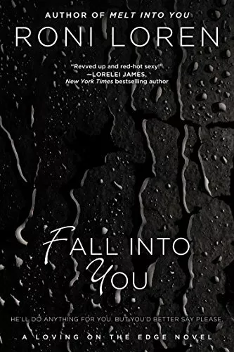 Fall Into You (Loving on the Edge Novels) by Loren, Roni 0425259919