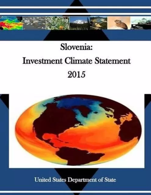 Slovenia: Investment Climate Statement 2015 by United States Department of State