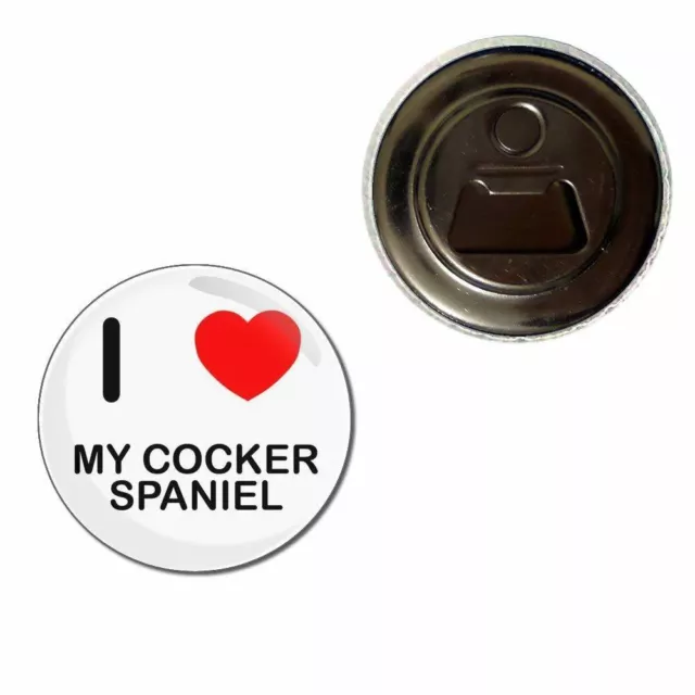 I Love My Cocker Spaniel - 55mm Fridge Magnet Bottle Opener BadgeBeast