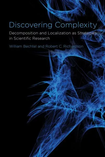 Discovering Complexity : Decomposition and Localization as Strategies in Scie...